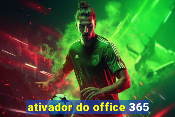 ativador do office 365